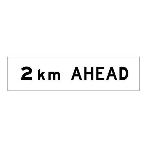 2Km Ahead - Multi Message Sign - WA - 1200 x 300mm 2Km Ahead - Multi Message Sign - WA - 1200 x 300mm