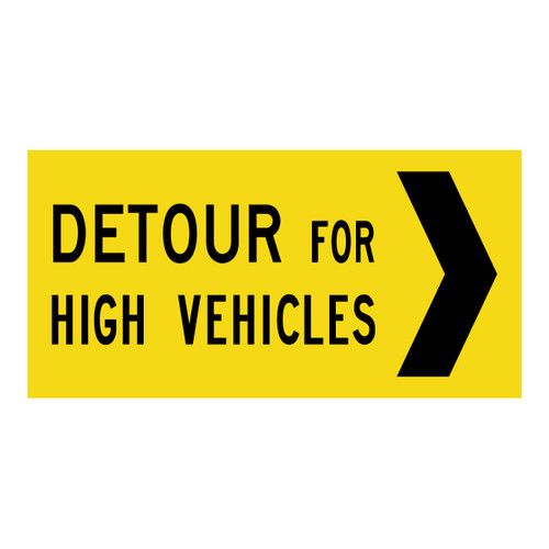 Right Detour For High Vehicles - Multi Message Sign - WA - 1200 x 600mm Right Detour For High Vehicles - Multi Message Sign - WA - 1200 x 600mm