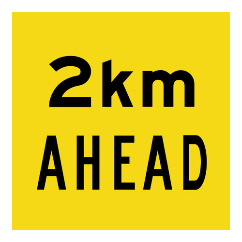 2Km Ahead - Multi Message Sign - WA - 600 x 600mm MMS-ADV-2-2