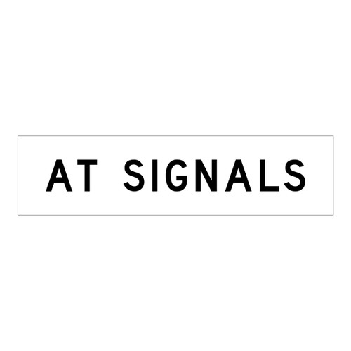At Signals - Multi Message Sign - WA - 1200 x 300mm At Signals - Multi Message Sign - WA - 1200 x 300mm