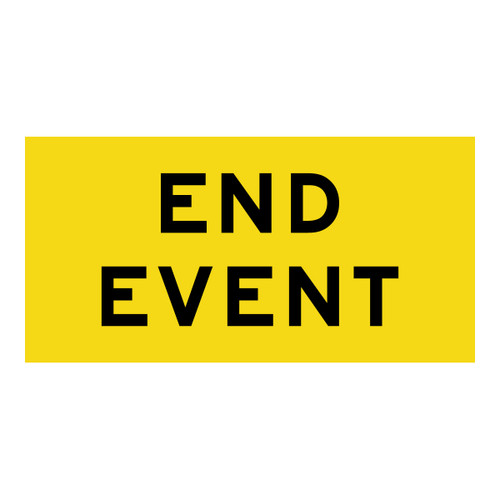 End Event - Multi Message Sign - WA - 1200 x 600mm End Event - Multi Message Sign - WA - 1200 x 600mm