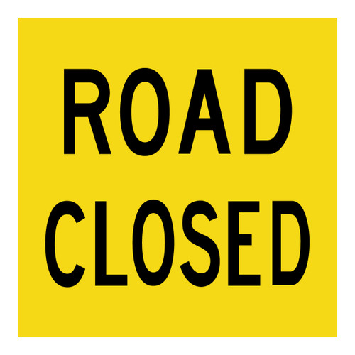 Road Closed - Multi Message Sign - WA - 600 x 600mm Road Closed - Multi Message Sign - WA - 600 x 600mm