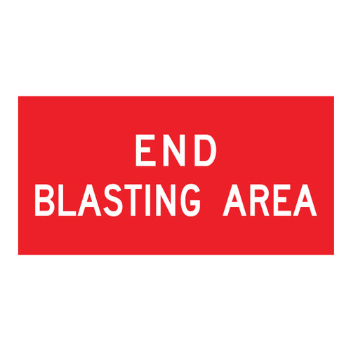 End Blasting Area - Multi Message Sign - WA - 1200 x 600mm End Blasting Area - Multi Message Sign - WA - 1200 x 600mm