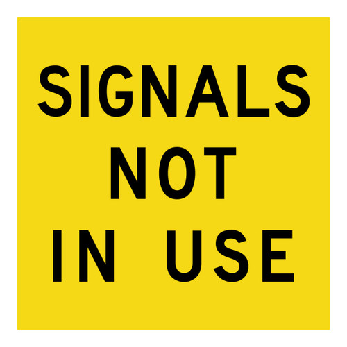 Signals Not In Use - Multi Message Sign - WA - 600 x 600mm MMS-ADV-49
