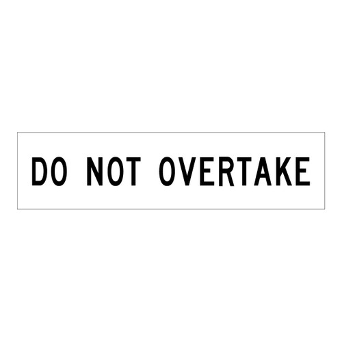 Do Not Overtake - Multi Message Sign - WA - 1200 x 300mm 62202