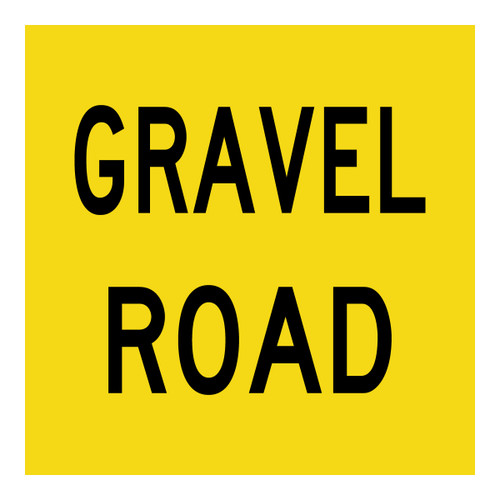 Gravel Road - Multi Message Sign - VIC - 600 x 600mm Gravel Road - Multi Message Sign - VIC - 600 x 600mm