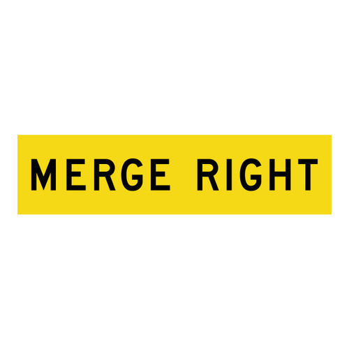 Merge Right - Multi Message Sign - WA - 1200 x 300mm Merge Right - Multi Message Sign - WA - 1200 x 300mm
