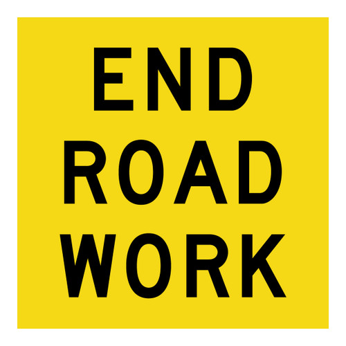 End Roadwork - Multi Message Sign - WA - 600 x 600mm 