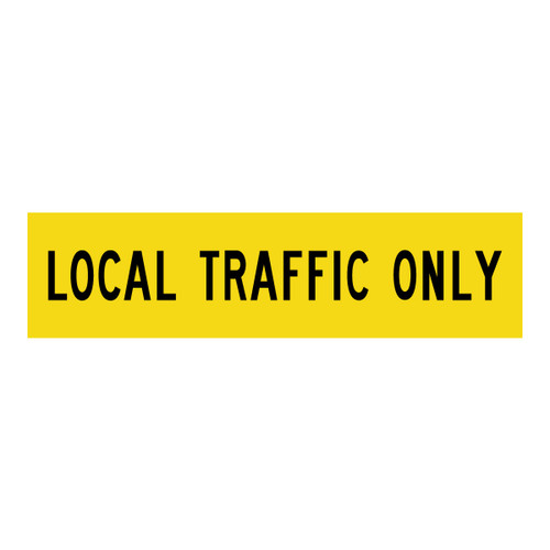 Local Traffic Only - Multi Message Sign - WA - 1200 x 300mm 62263
