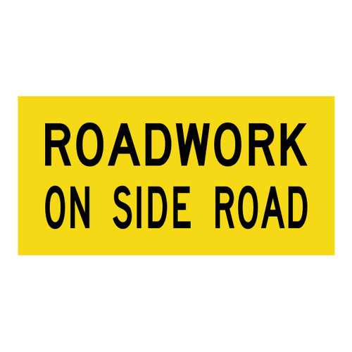 Roadwork On Side Road - Multi Message Sign - WA - 1200 x 600mm Roadwork On Side Road - Multi Message Sign - WA - 1200 x 600mm