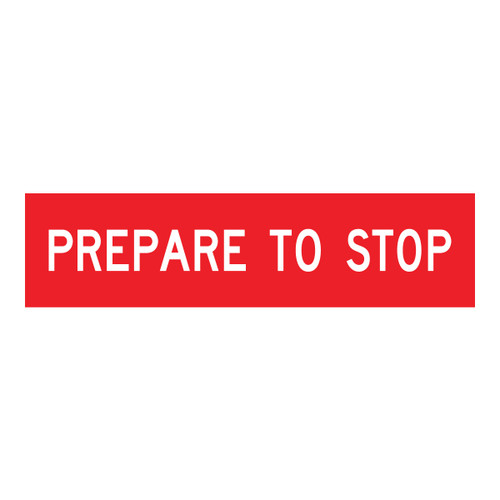 Prepare To Stop - Multi Message Sign - WA - 1200 x 300mm 62220