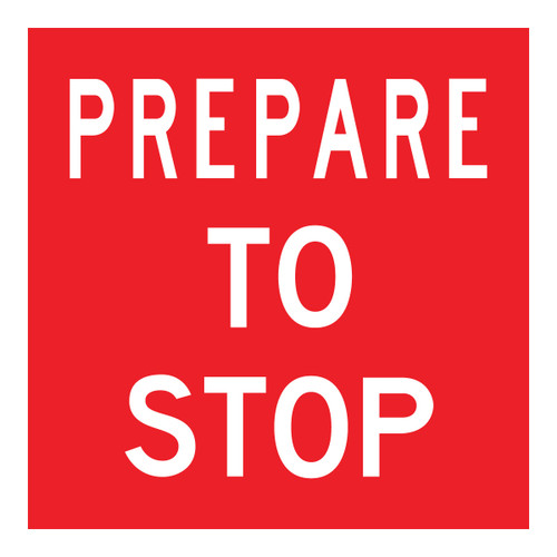 Prepare To Stop - Multi Message Sign - WA - 600 x 600mm MMS-ADV-27