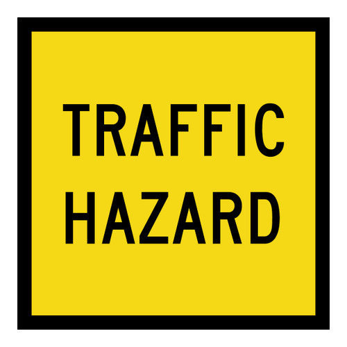 Traffic Hazard - Multi Message Sign - SA - 600 x 600mm Traffic Hazard - Multi Message Sign - SA - 600 x 600mm