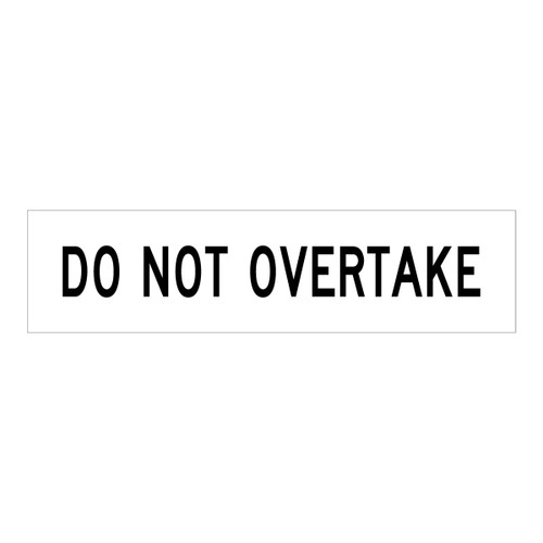 Do Not Overtake - Multi Message Sign - VIC - 1200 x 300mm 62015
