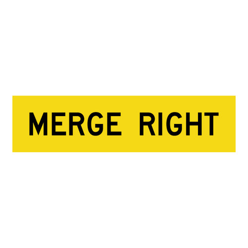 Merge Right - Multi Message Sign - VIC - 1200 x 300mm Merge Right - Multi Message Sign - VIC - 1200 x 300mm