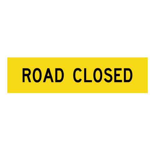 Road Closed - Multi Message Sign - VIC - 1200 x 300mm 62036