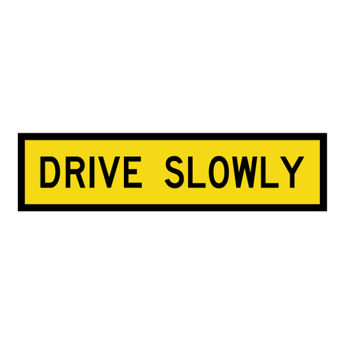 Drive Slowly - Corflute - Multi Message Sign - QLD - 1200 x 300mm 62112