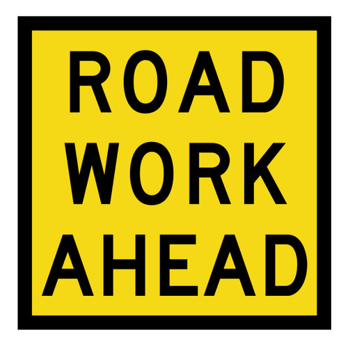 Road Work Ahead - Multi Message Sign - QLD - 600 x 600mm Road Work Ahead - Multi Message Sign - QLD - 600 x 600mm