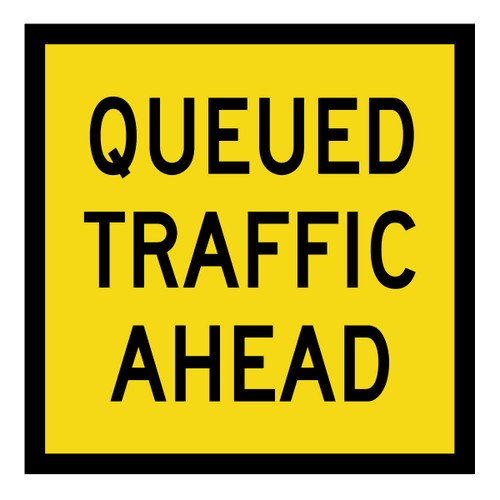 Queued Traffic Ahead - Multi Message Sign - QLD - 600 x 600mm 