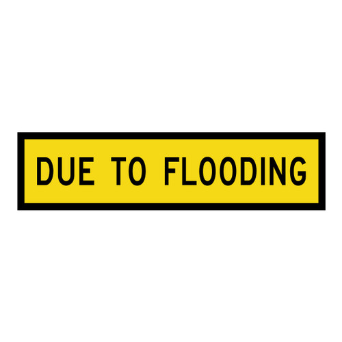 Due To Flooding - Multi Message Sign - QLD - 1200 x 300mm - 62147