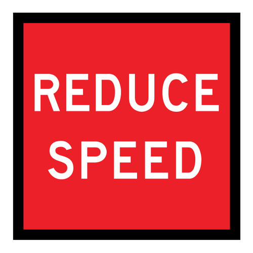 Reduce Speed - Multi Message Sign - QLD - 600 x 600mm 