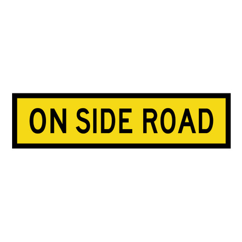 On Side Road - Multi Message Sign - QLD - 1200 x 300mm - 62115