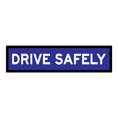 Drive Safely - Multi Message Sign - QLD - 1200 x 300mm - 62105
