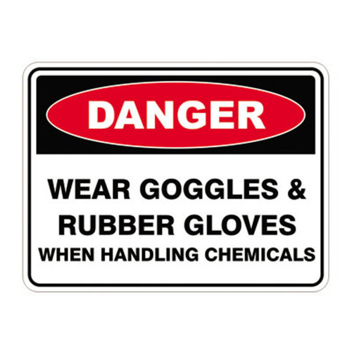 Danger Sign - Wear Goggles & Rubber Gloves Danger Sign - Wear Goggles & Rubber Gloves