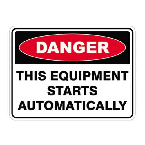 Danger Sign - This Equipment Starts Automatically 