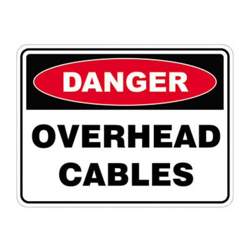 Danger Sign - Overhead Cables Danger Sign - Overhead Cables