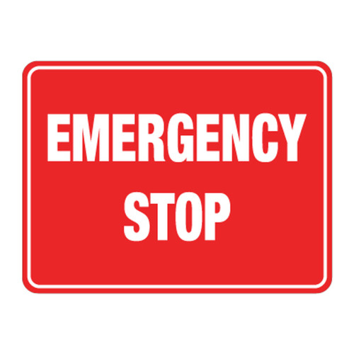 Emergency Sign - Emergency Stop Emergency Sign - Emergency Stop