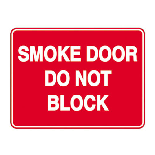 Fire Sign - Smoke Door Do Not Block Fire Sign - Smoke Door Do Not Block