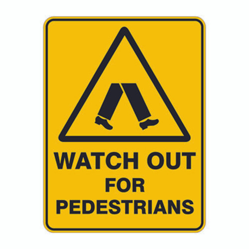 Warning Sign - Watch Out For Pedestrians Warning Sign - Watch Out For Pedestrians