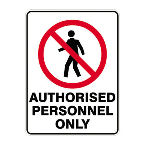 Prohibition Sign - Authorised Personnel Only Prohibition Sign - Authorised Personnel Only
