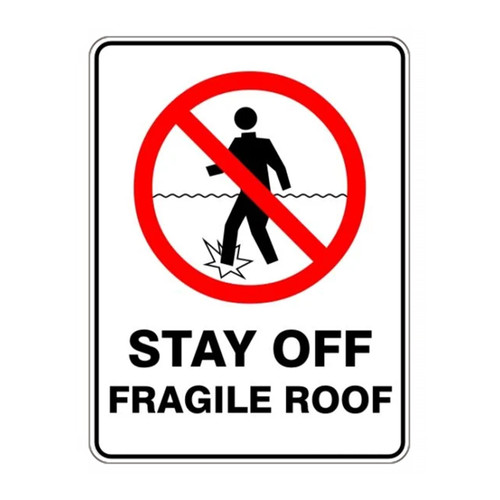 Prohibition Sign - Stay Off Fragile Roof Prohibition Sign - Stay Off Fragile Roof