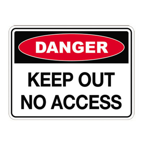 Danger Sign - Keep Out No Access Danger Sign - Keep Out No Access