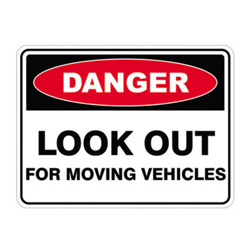 Danger Sign - Look Out For Moving Vehicles Danger Sign - Look Out For Moving Vehicles