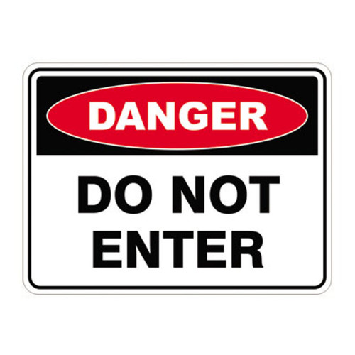 Danger Sign - Do Not Enter Danger Sign - Do Not Enter