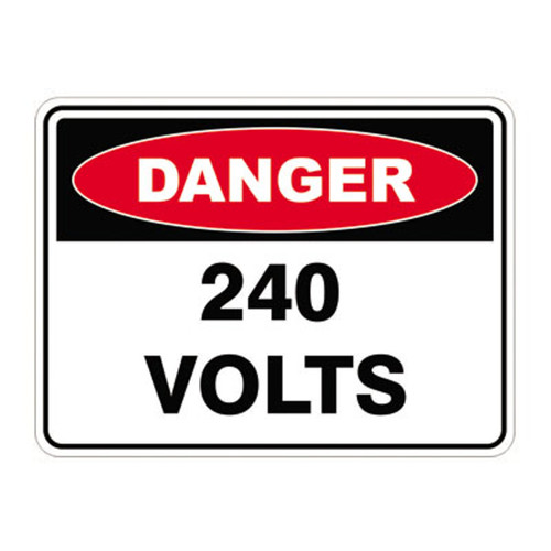 Danger Sign - 240 Volts Danger Sign - 240 Volts