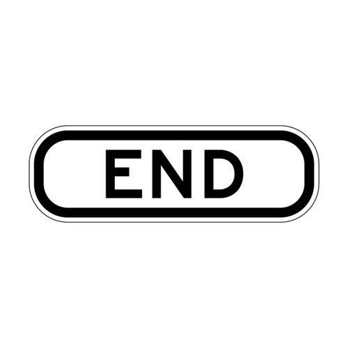 Regulatory End Sign - 300 x 100mm R7-4A