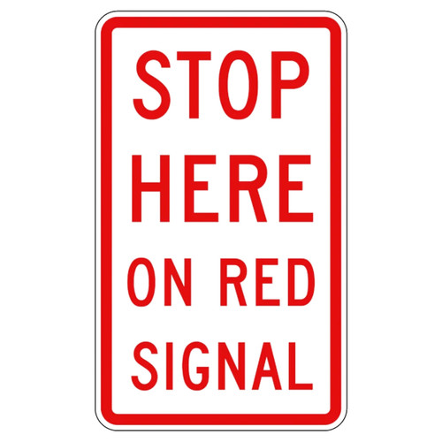 Regulatory Stop Here On Red Signal Sign - 675 x 1125mm R6-6B