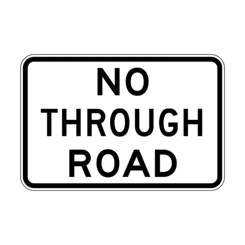 Regulatory No Through Road Sign - 600 x 400mm G9-18A