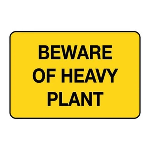 Warning Sign - Beware of Heavy Plant 78040
