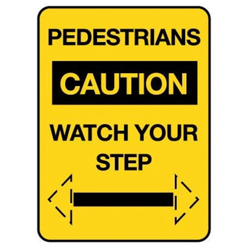 Warning Sign - Pedestrians Caution Watch Your Step (incl arrows) 78360