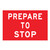Prepare To Stop Sign - Boxed Edge Sign - 900 x 600mm 61609