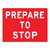 Prepare To Stop Sign - Boxed Edge Sign - 1200 x 900mm
