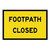 Footpath Closed - Boxed Edge Sign - 900x600mm