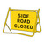 Side Road Closed Swing Sign 900 x 600mm 