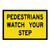 Pedestrians Watch Your Step Sign - Boxed Edge Sign - 900 x 600mm T8-1A