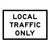 Local Traffic Only - Boxed Edge Sign - 900 x 600mm